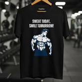 Sweat Today, Smile Tomorrow! - Man