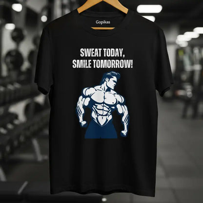 Sweat Today, Smile Tomorrow! - Man